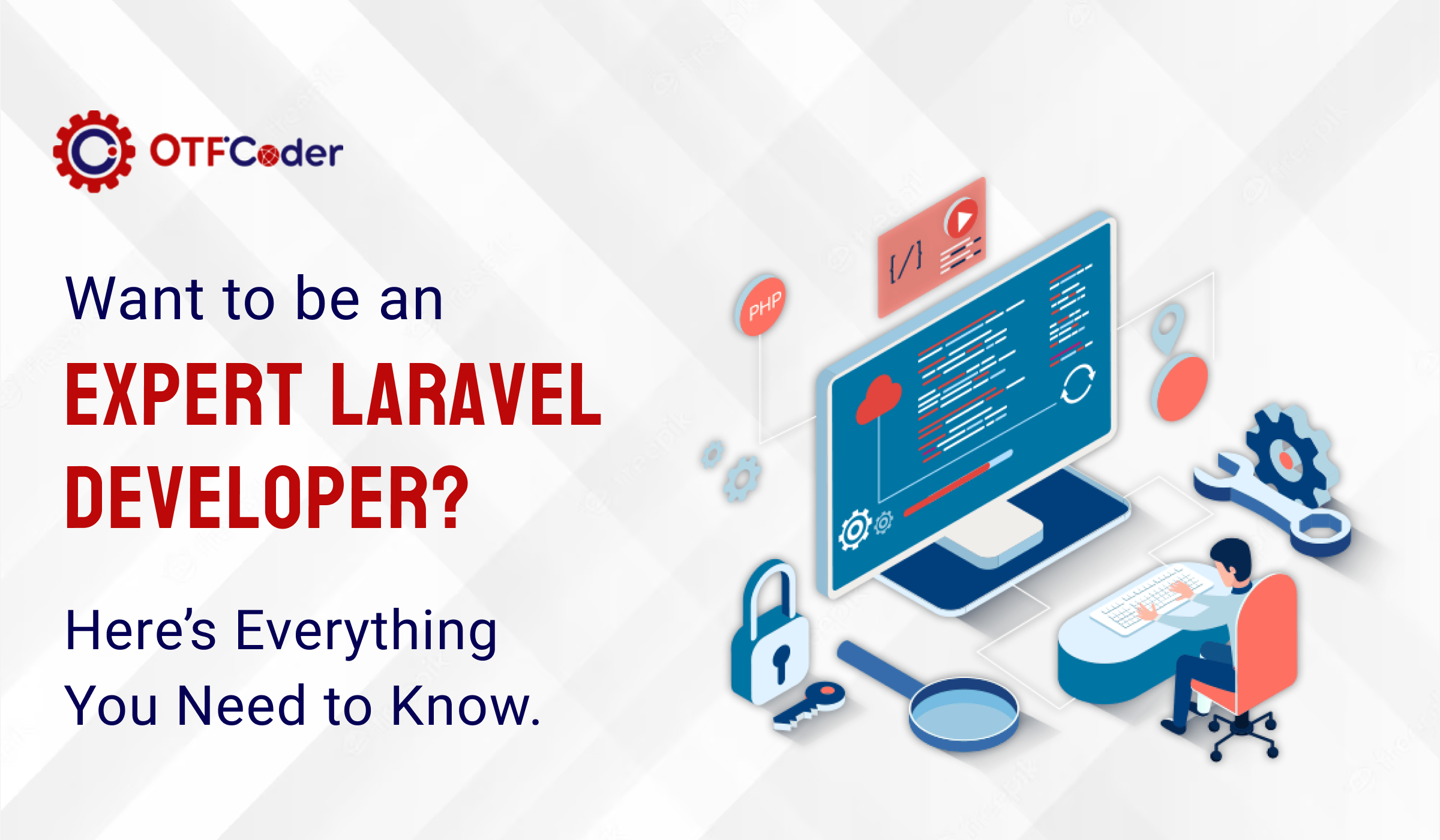 Want To Be An Expert Laravel Developer Everything You Need To Know