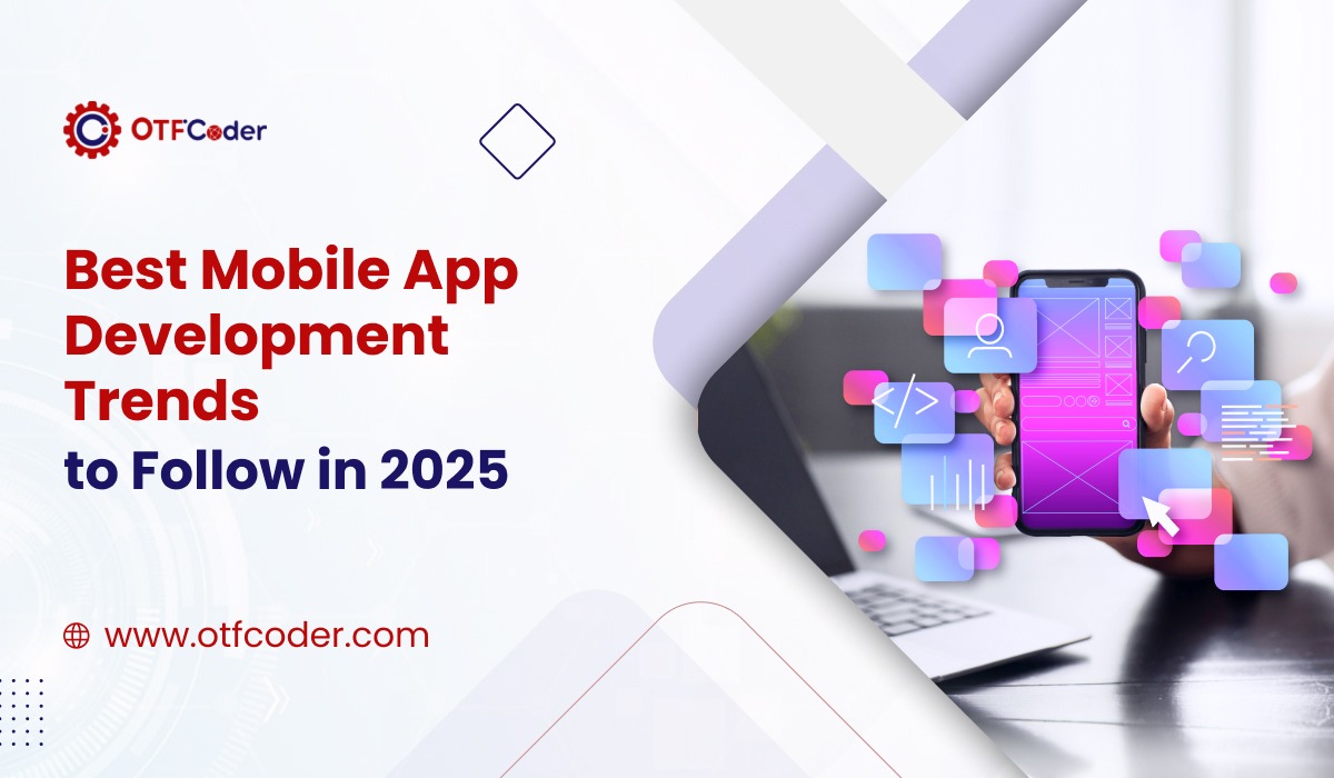 Best Mobile App Development Trends To Follow In