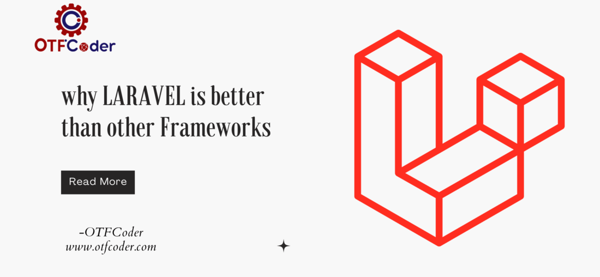 why-laravel-is-better-than-other-frameworks