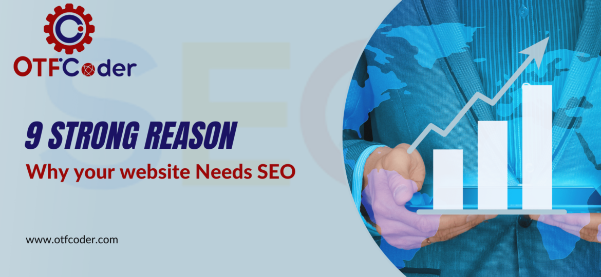 9 Strong Reason - Why your website Needs SEO