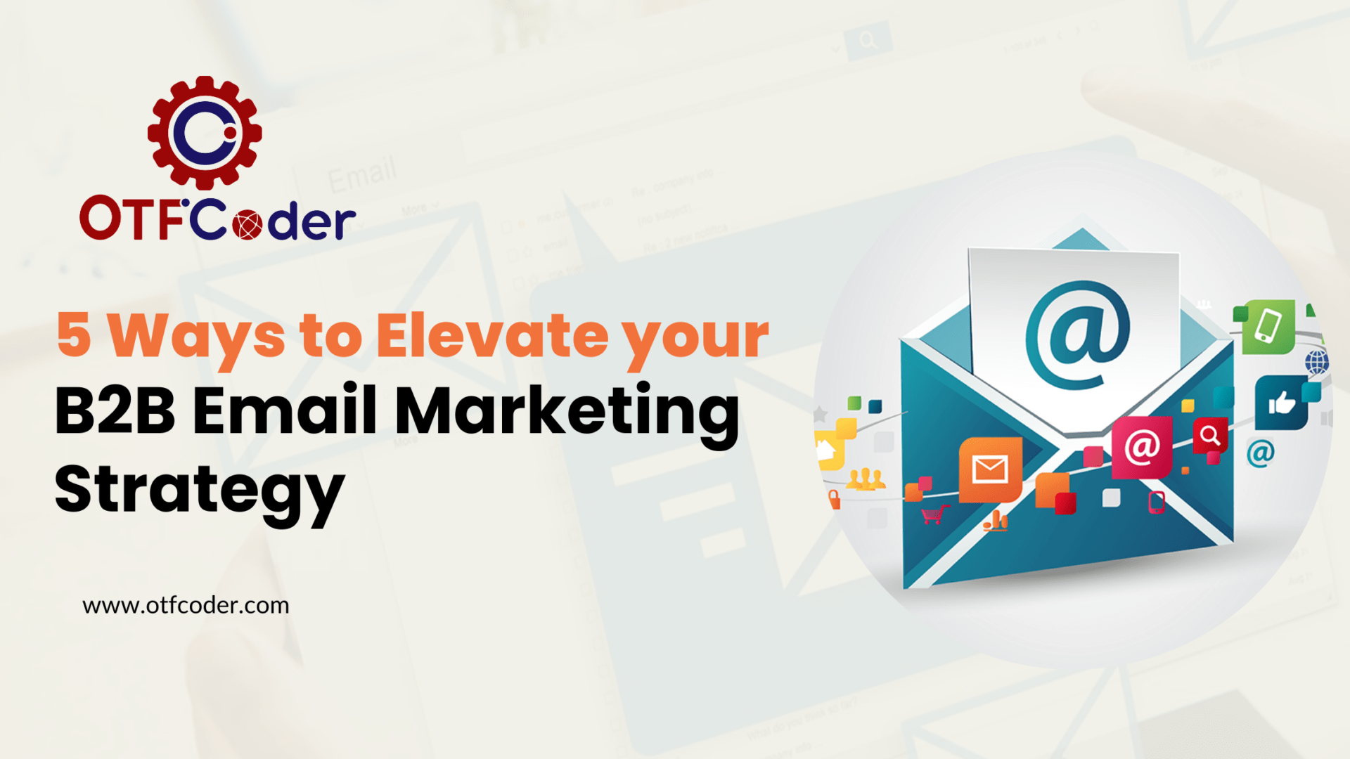 5 Ways to Elevate your B2B Email Marketing Strategy