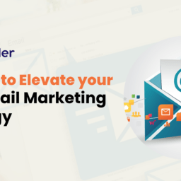 5 Ways to Elevate your B2B Email Marketing Strategy