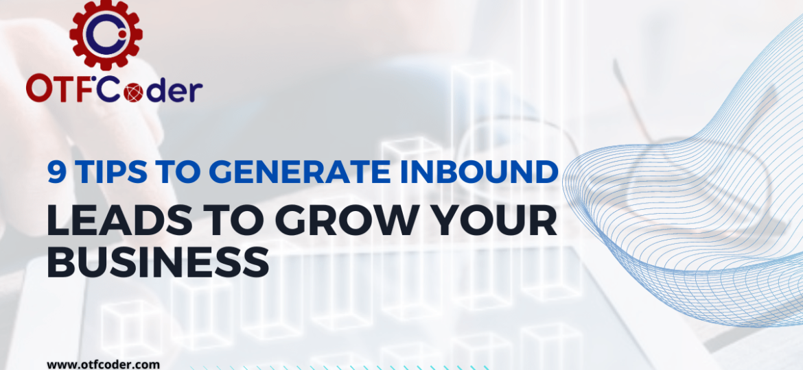 9 tips to generate inbound leads to grow your business (1)