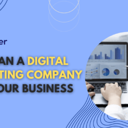 How can a digital marketing company help your business