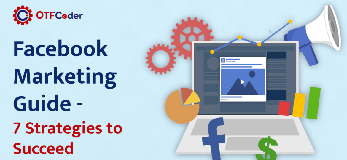 Facebook Marketing Guide - 7 Strategies to Succeed