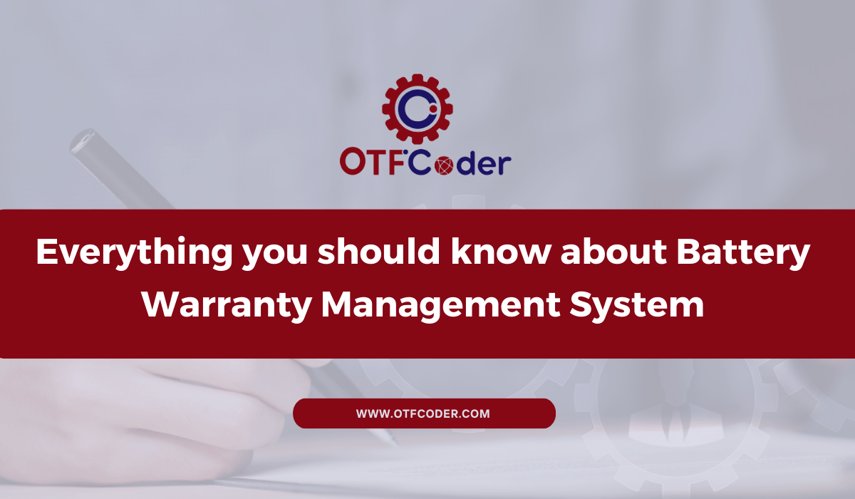 Everything you should know about Battery Warranty Management System