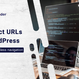 Redirect URLs in Wordpress Tips for Seamless Navigation