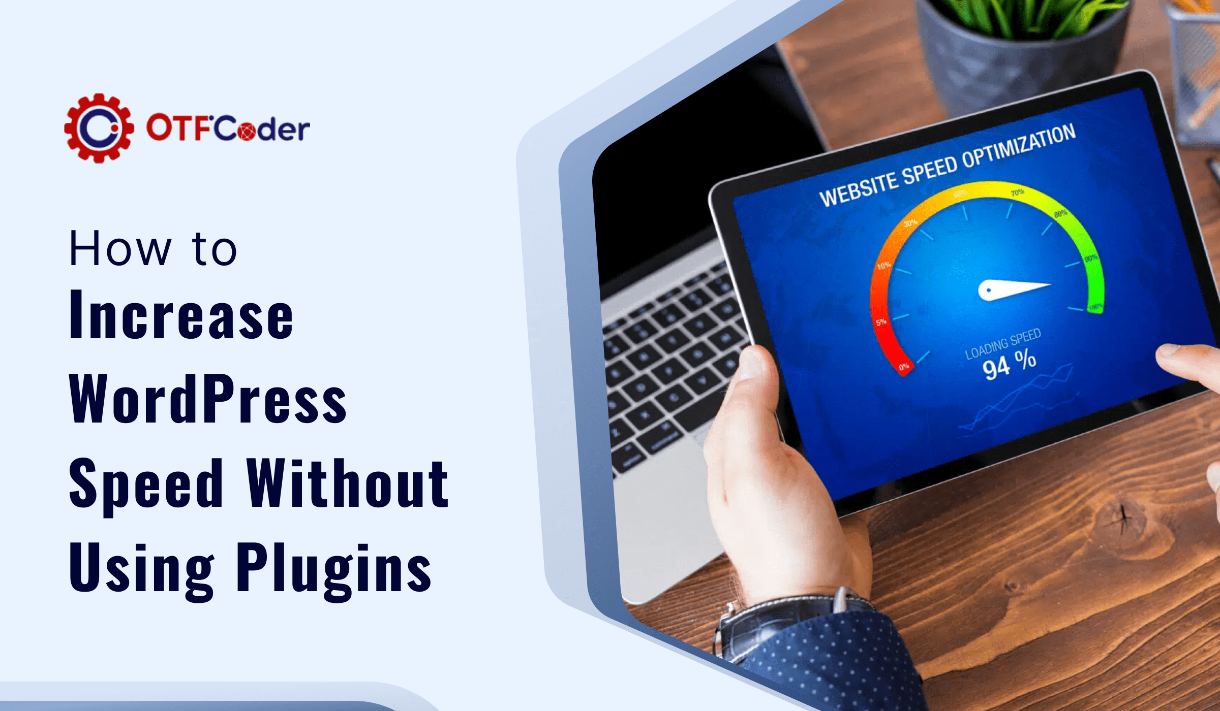 How to Increase WordPress Speed Without Using Plugins