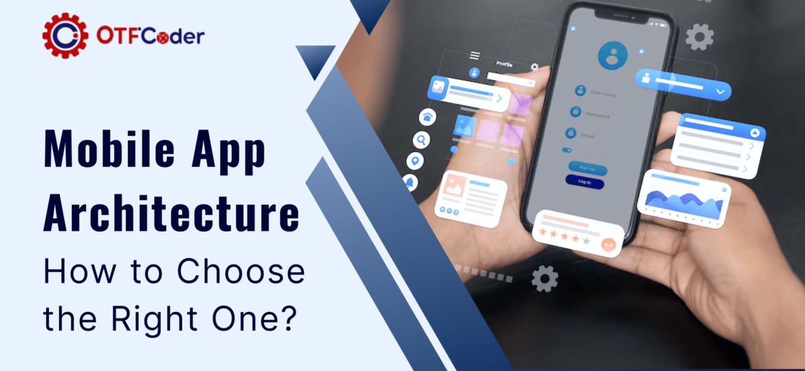 Mobile App Architecture How to Choose the Right One