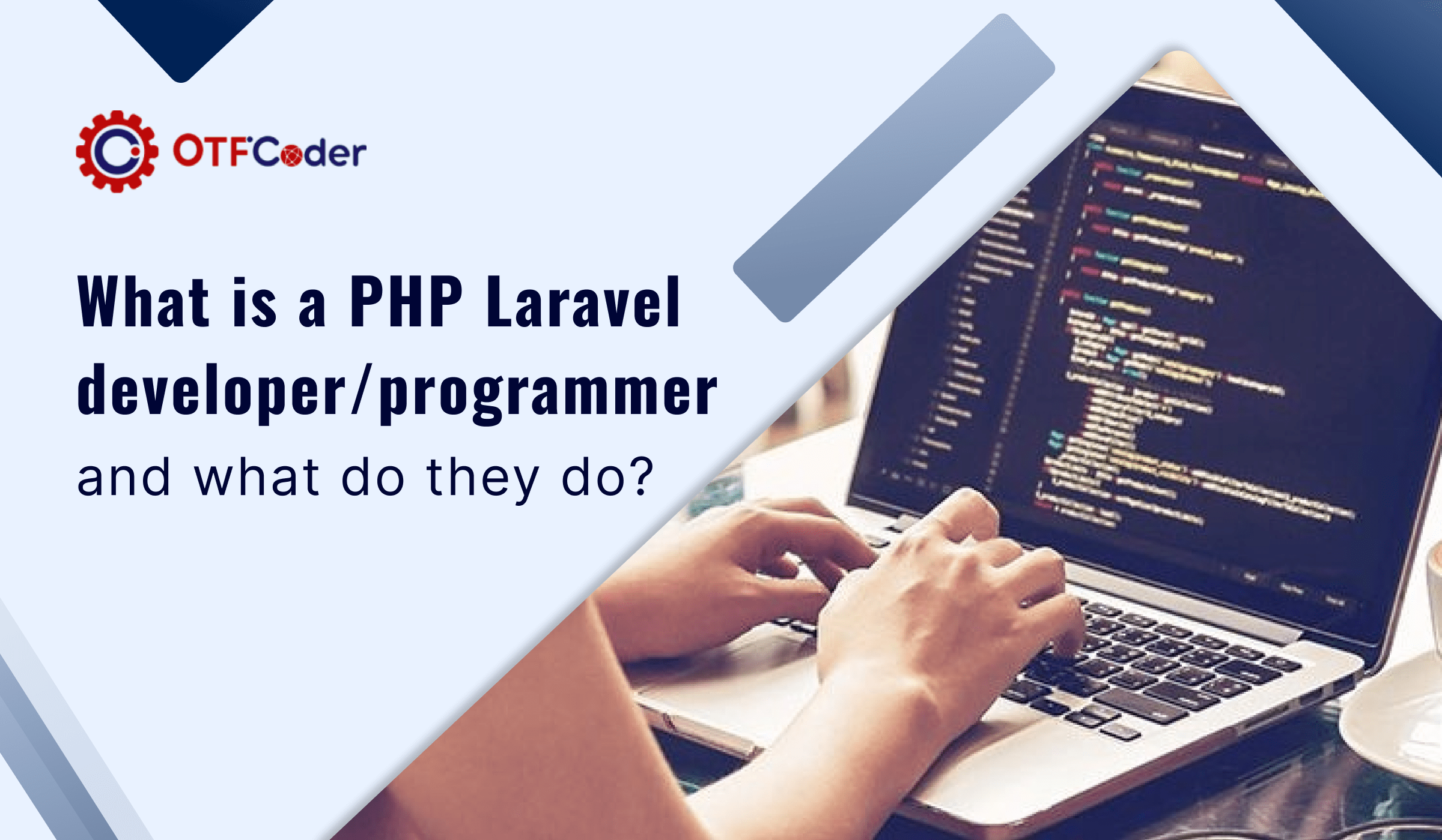 What is a PHP Laravel Developer/Programmer and what do they do?